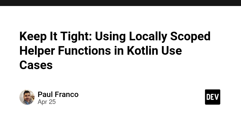 Keep It Tight: Using Locally Scoped Helper Functions in Kotlin Use Cases