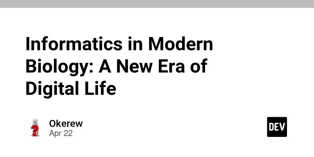 Informatics in Modern Biology: A New Era of Digital Life
