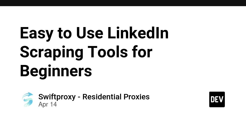 Easy to Use LinkedIn Scraping Tools for Beginners