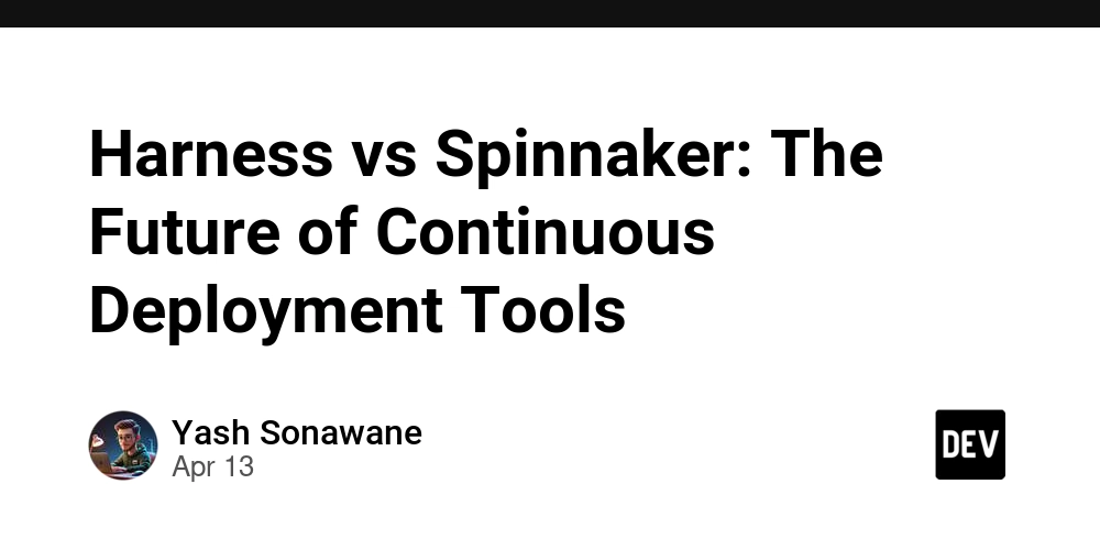Harness vs Spinnaker: The Future of Continuous Deployment Tools