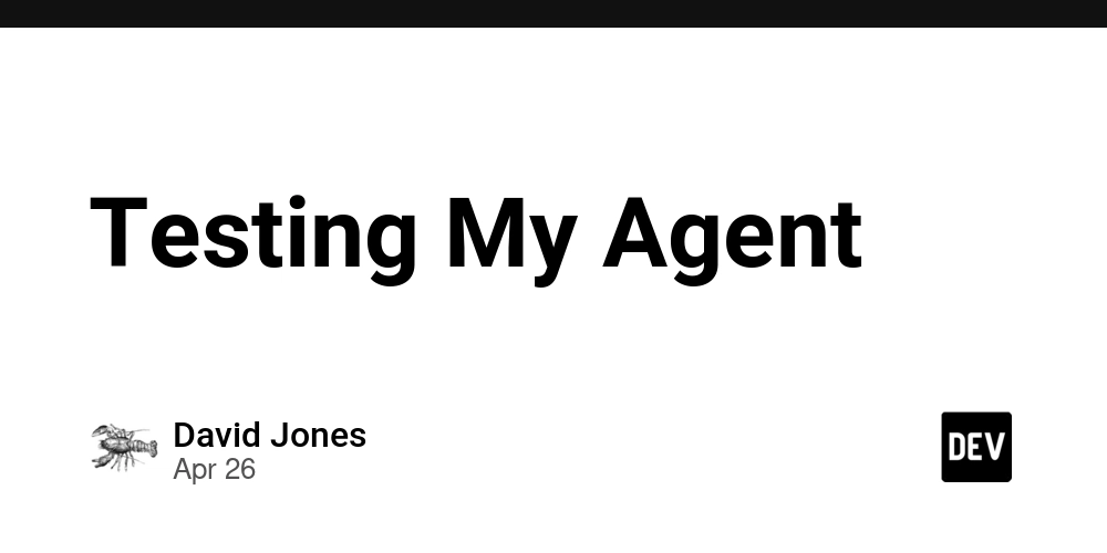 Testing My Agent