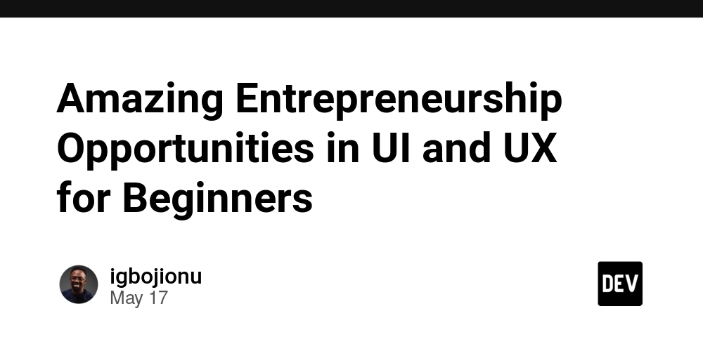 Amazing Entrepreneurship Opportunities in UI and UX for Beginners