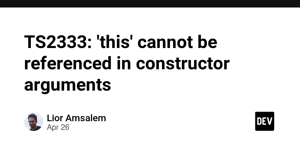 TS2333: 'this' cannot be referenced in constructor arguments