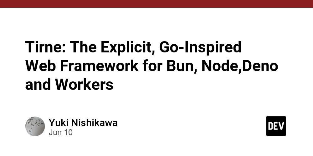 Tirne: The Explicit, Go-Inspired Web Framework for Bun, Node,Deno and Workers