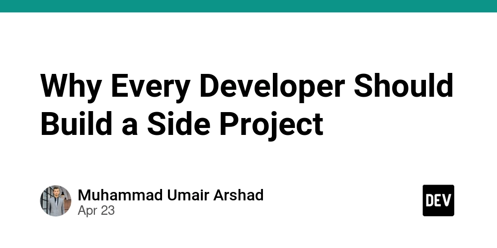 Why Every Developer Should Build a Side Project