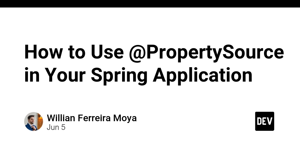 How to Use @PropertySource in Your Spring Application