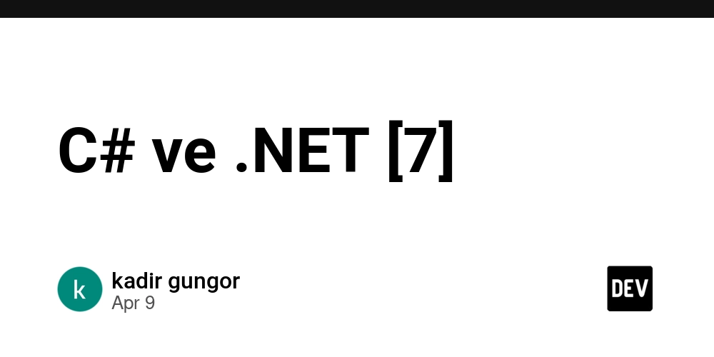 C# ve .NET [7]