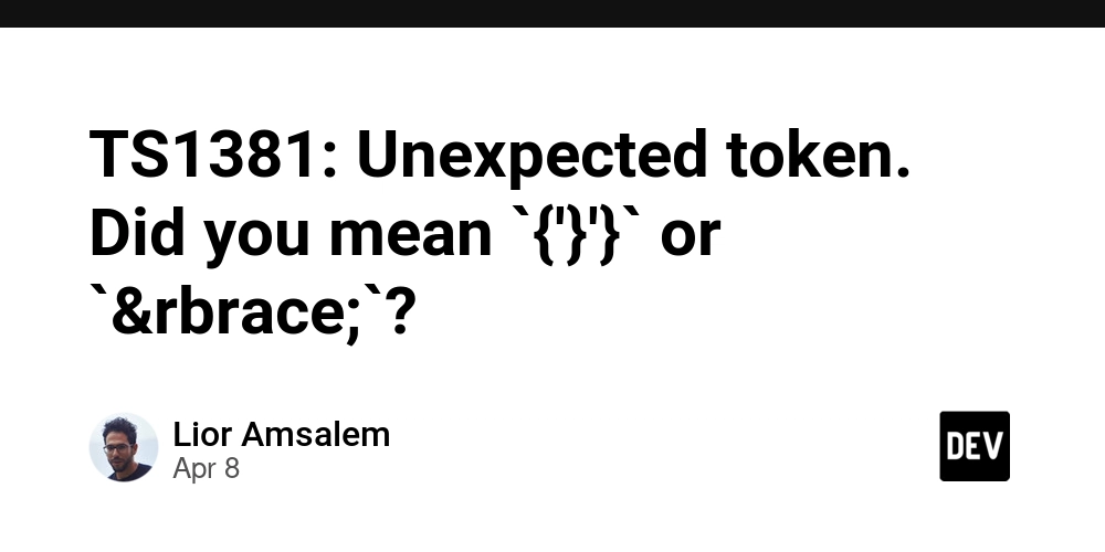 TS1381: Unexpected token. Did you mean `{'}'}` or `&rbrace;`?