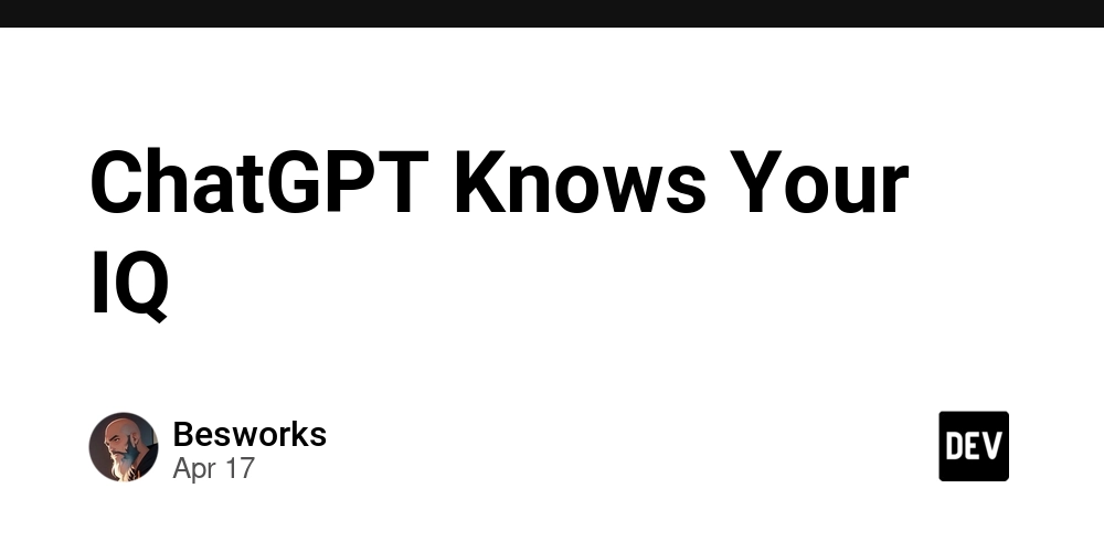 ChatGPT Knows Your IQ