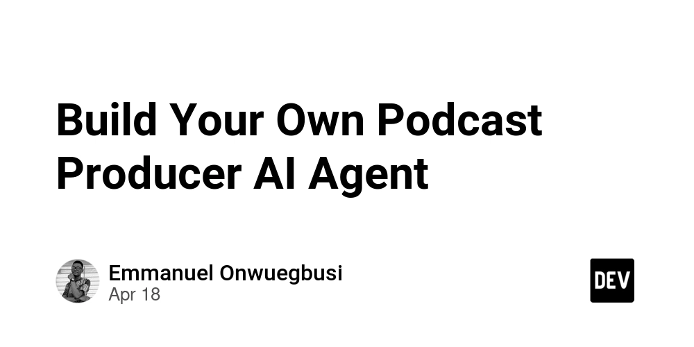 Build Your Own Podcast Producer AI Agent