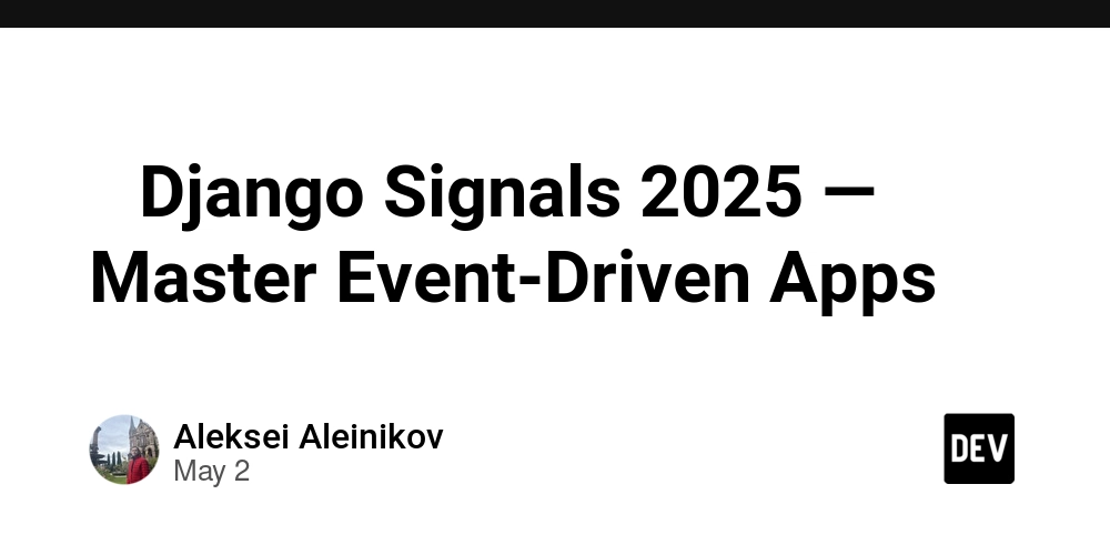 ✅ Django Signals 2025 — Master Event-Driven Apps