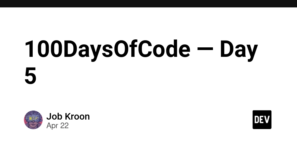 100DaysOfCode — Day 5
