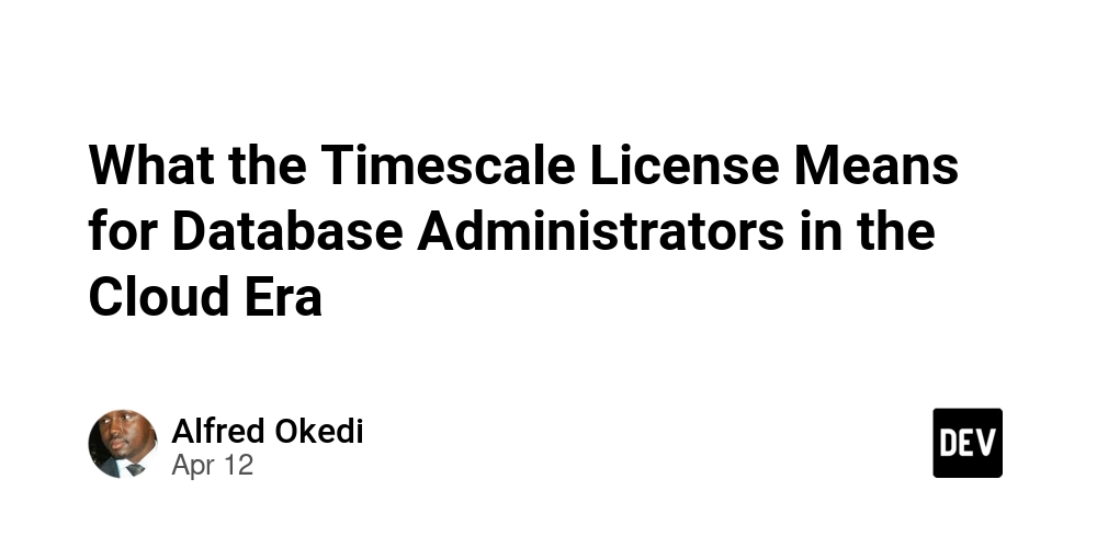 What the Timescale License Means for Database Administrators in the Cloud Era