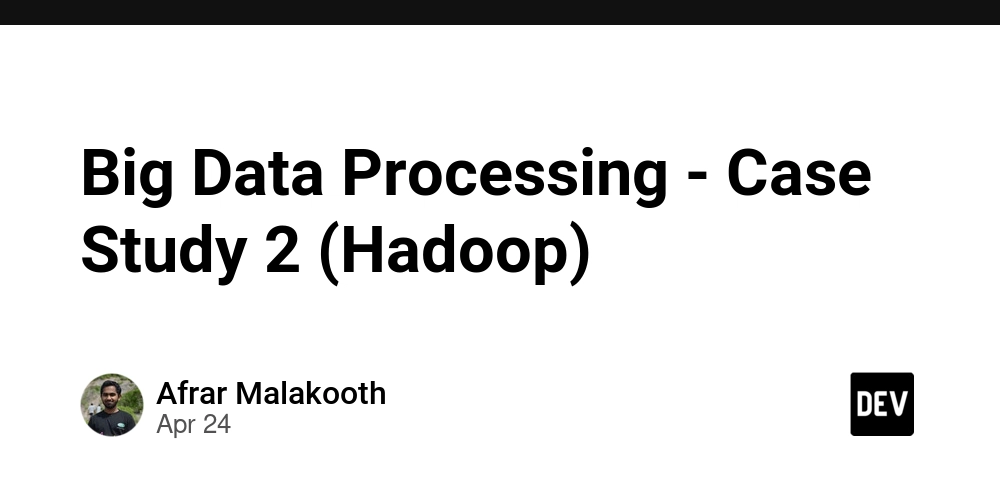 Big Data Processing - Case Study 2 (Hadoop)