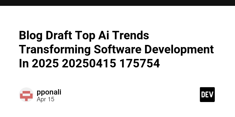 Blog Draft Top Ai Trends Transforming Software Development In 2025 20250415 175754