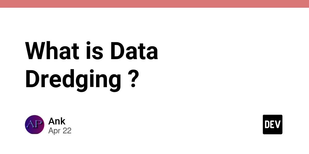 What is Data Dredging ?