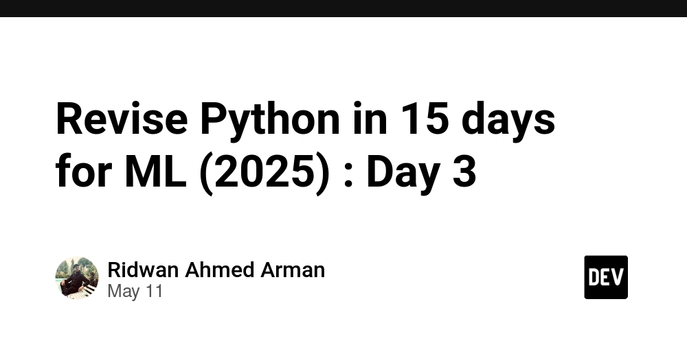 Revise Python in 15 days for ML (2025) : Day 3