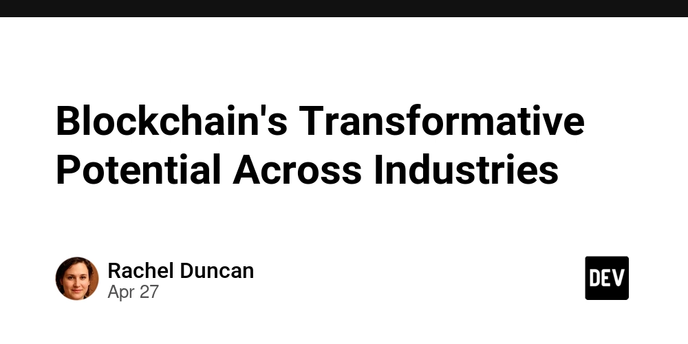 Blockchain's Transformative Potential Across Industries