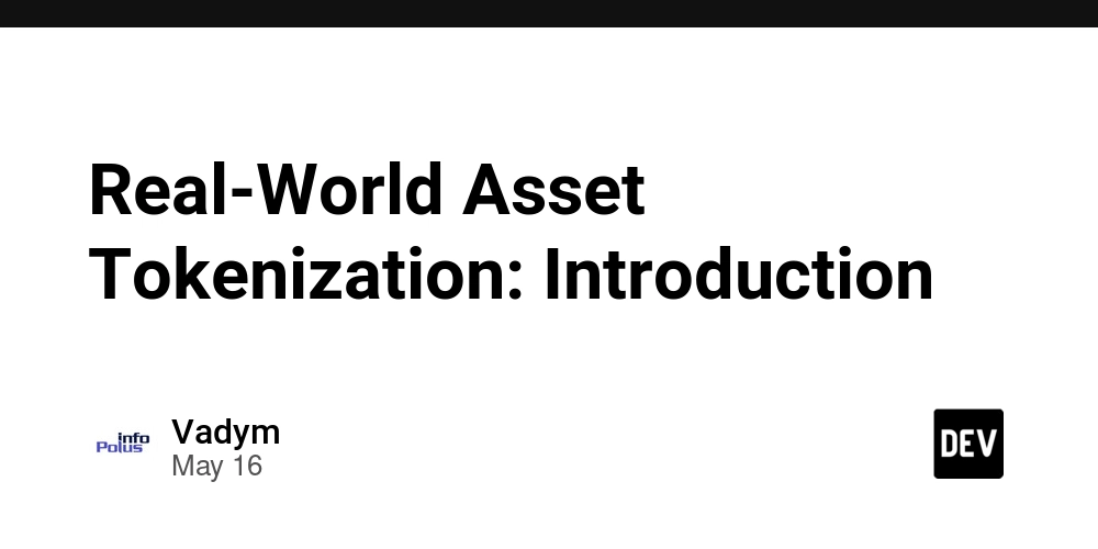 Real-World Asset Tokenization: Introduction