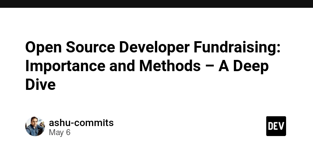 Open Source Developer Fundraising: Importance and Methods – A Deep Dive