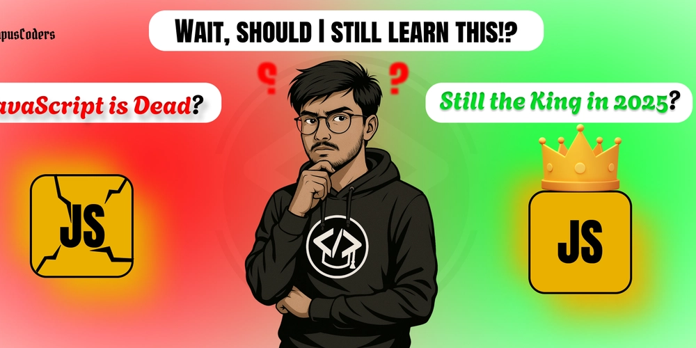 Is JavaScript Still Worth Learning in 2025? A Developer’s Take