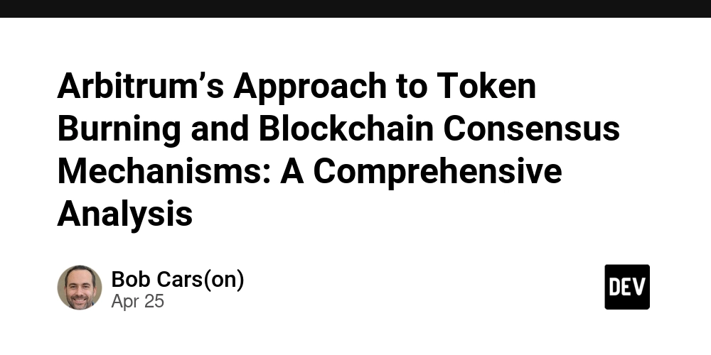 Arbitrum’s Approach to Token Burning and Blockchain Consensus Mechanisms: A Comprehensive Analysis