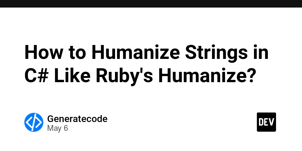 How to Humanize Strings in C# Like Ruby's Humanize?