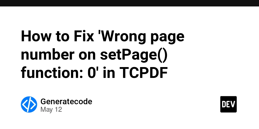 How to Fix 'Wrong page number on setPage() function: 0' in TCPDF