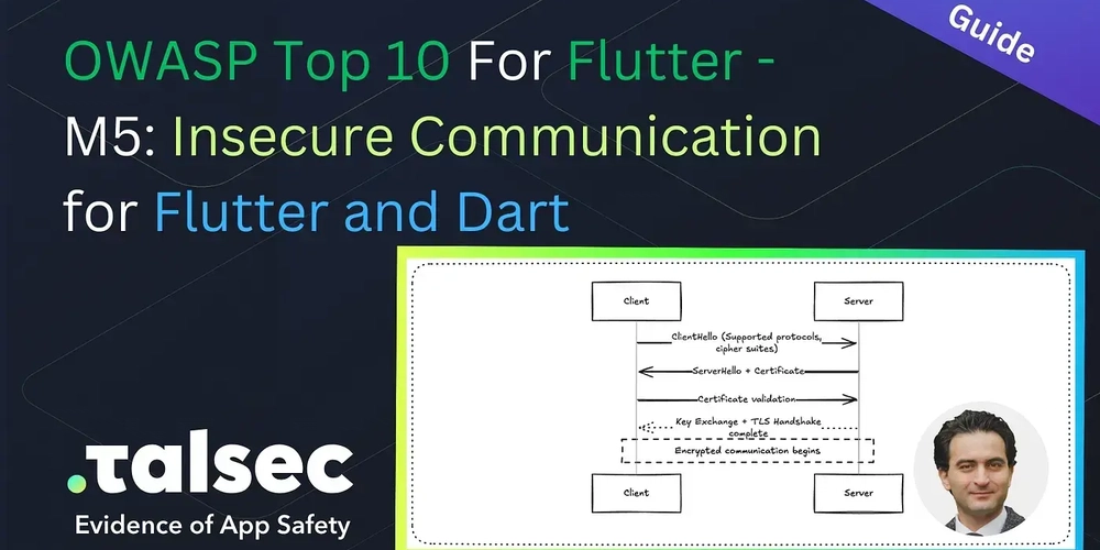 OWASP Top 10 For Flutter — M5: Insecure Communication for Flutter and Dart
