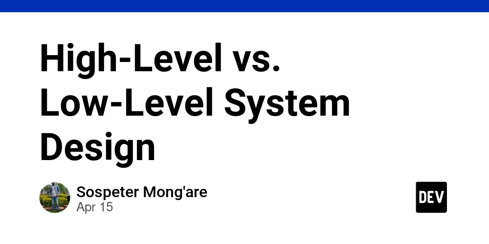 High-Level vs. Low-Level System Design