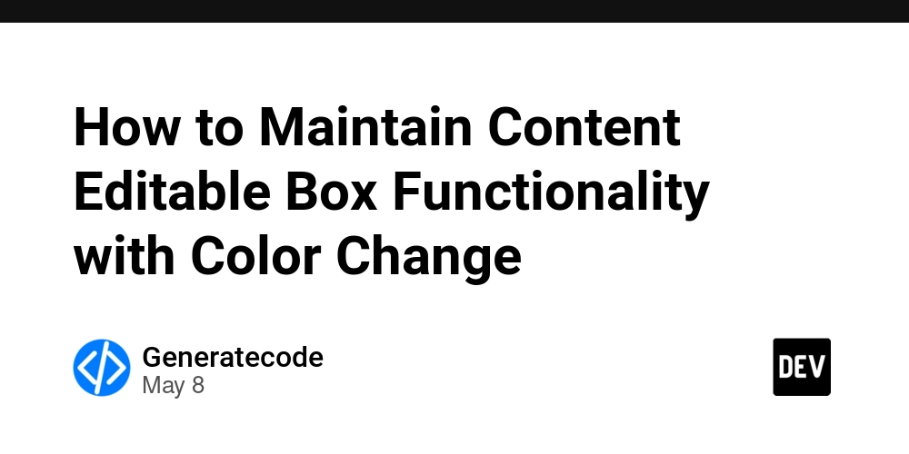 How to Maintain Content Editable Box Functionality with Color Change