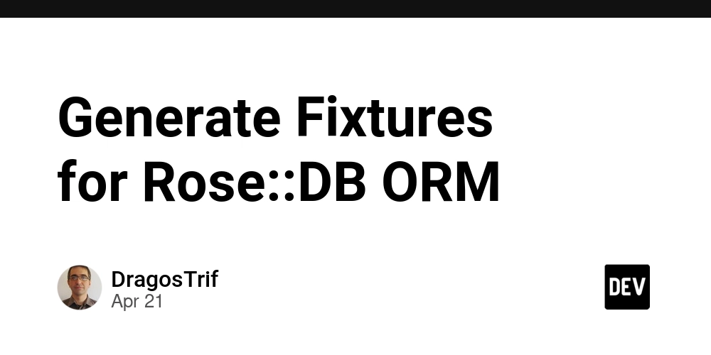 Generate Fixtures for Rose::DB ORM