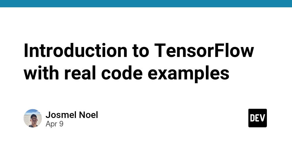 Introduction to TensorFlow with real code examples
