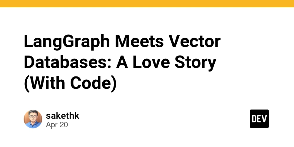 LangGraph Meets Vector Databases: A Love Story (With Code)