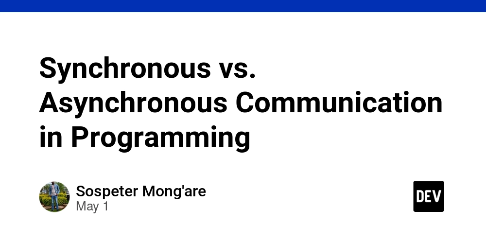 Synchronous vs. Asynchronous Communication in Programming