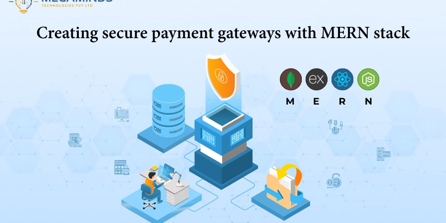 Creating secure payment gateways with MERN stack