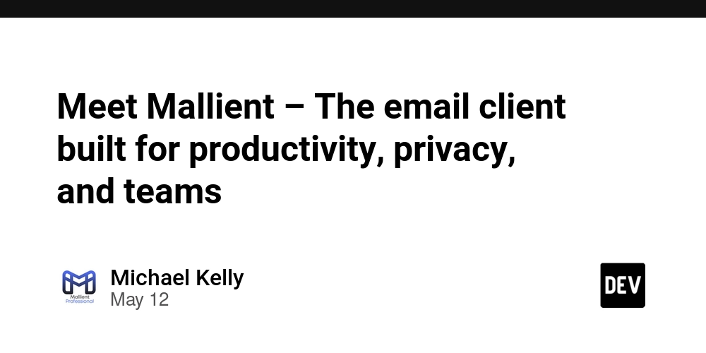 Meet Mallient – The email client built for productivity, privacy, and teams