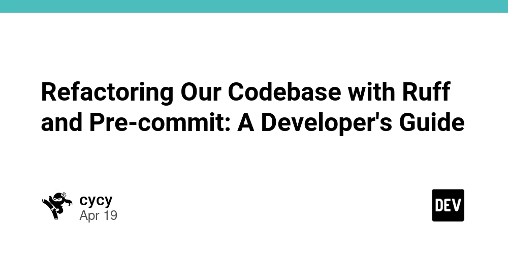 Refactoring Our Codebase with Ruff and Pre-commit: A Developer's Guide