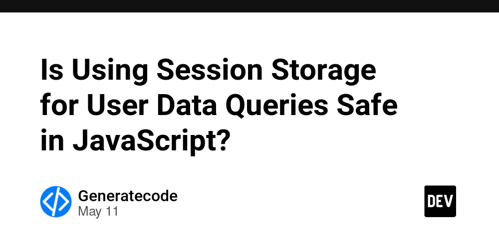 Is Using Session Storage for User Data Queries Safe in JavaScript?