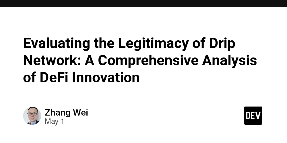 Evaluating the Legitimacy of Drip Network: A Comprehensive Analysis of DeFi Innovation