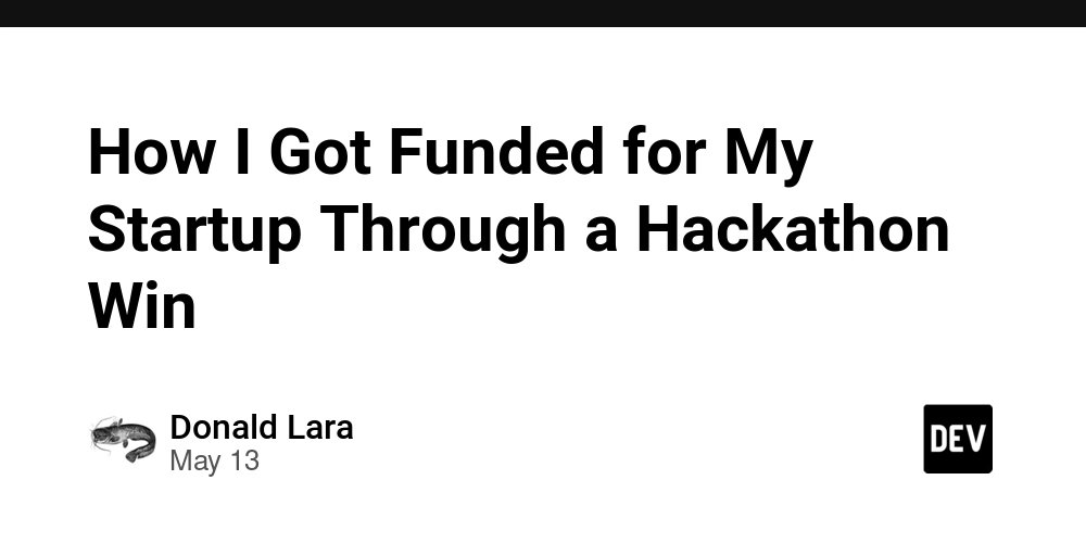 How I Got Funded for My Startup Through a Hackathon Win