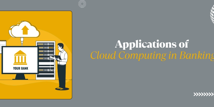 Applications of Cloud Computing in Banking