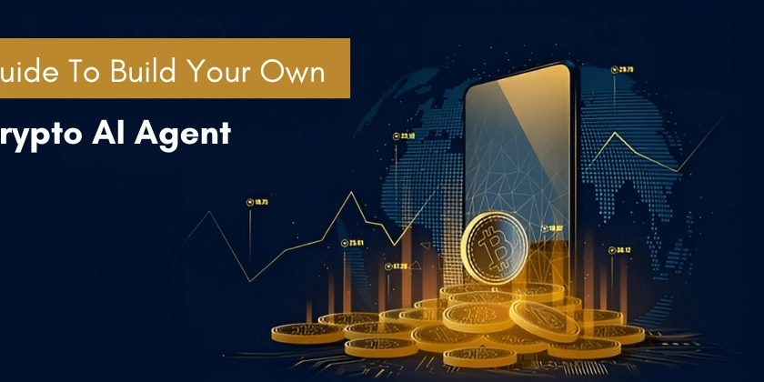 Guide To Build Your Own Crypto AI Agent