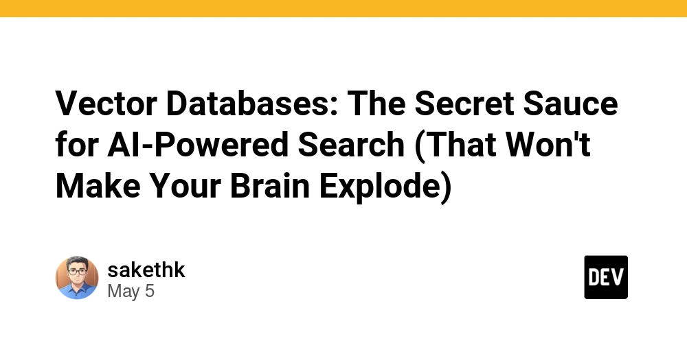 Vector Databases: The Secret Sauce for AI-Powered Search (That Won't Make Your Brain Explode)