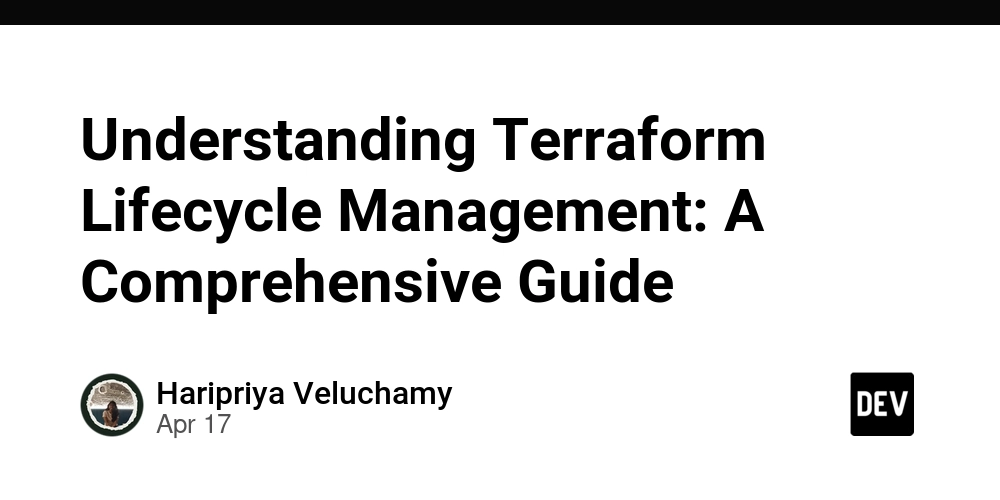 Understanding Terraform Lifecycle Management: A Comprehensive Guide