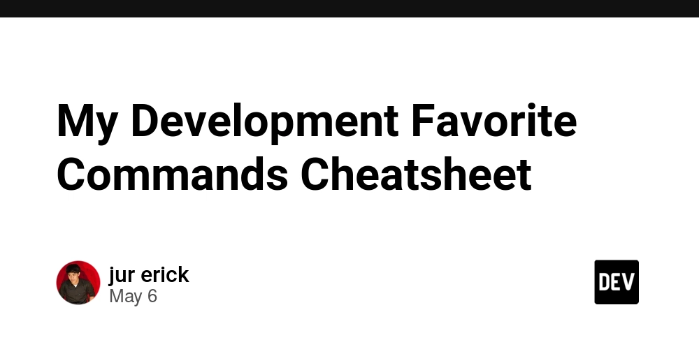 My Development Favorite Commands Cheatsheet