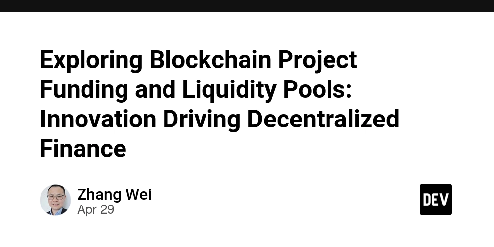 Exploring Blockchain Project Funding and Liquidity Pools: Innovation Driving Decentralized Finance