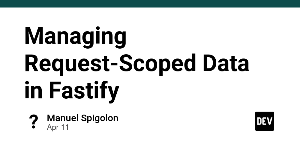 Managing Request-Scoped Data in Fastify