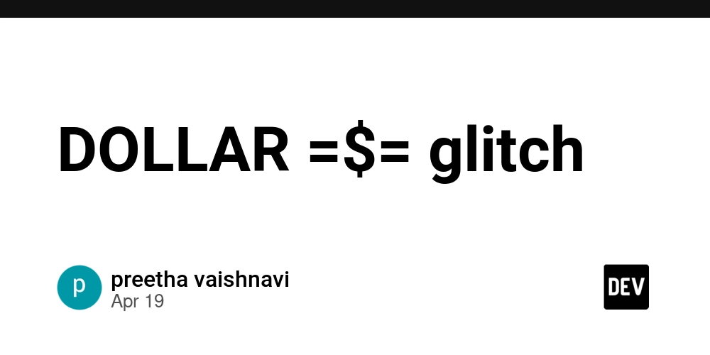 DOLLAR =$= glitch