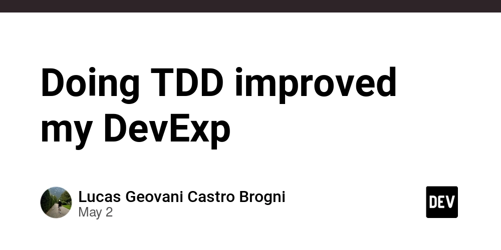 Doing TDD improved my DevExp